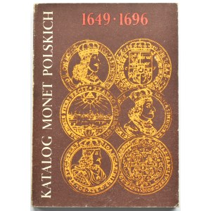 Cz. Kamiński - J. Kurpiewski, Katalog Monet Polskich 1649-1696, wyd. I, Warszawa 1982