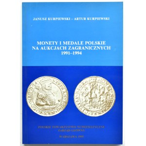 J. Kurpiewski, A. Kurpiewski, Monety i medale polskie na aukcjach zagranicznych 1991-1994, Warszawa 1995