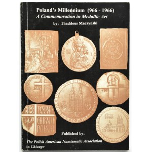 T. Maczyński, Polands Millenium (966-1966), Chicago 1996