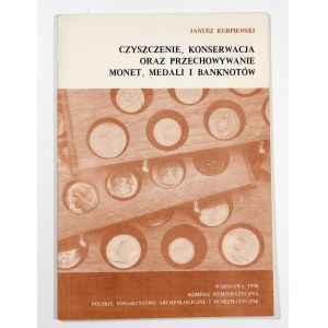 Kurpiewski Janusz, Czyszczenie, konserwacja oraz przechowywanie monet, medali i banknotów