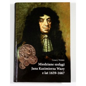 Wolski Cezary, Miedziane szelągi Jana Kazimierza Wazy z lat 1659-1667