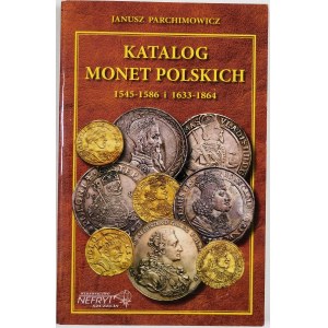 Parchimowicz Janusz, Katalog monet polskich 1545-1586 i 1633-1864