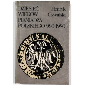 Henryk Cywiński, Dziesięć wieków pieniądza polskiego 980-1980