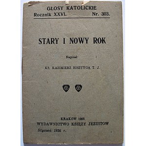 GŁOSY KATOLICKIE. Kraków , styczeń 1926. Rocznik XXVI. Nr 303. Dane jak wyżej. s. 31. [Zawiera]. Ks. K