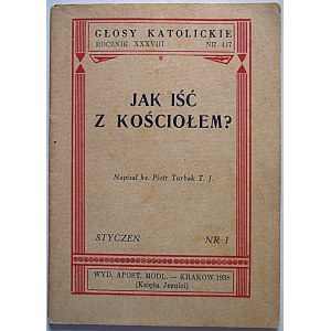 GŁOSY KATOLICKIE. Kraków, styczeń 1938. nr 1. Rocznik XXXVIII. Nr 447. s. 32. [Zawiera]. Ks. Piotr Turbak