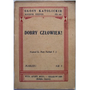 GŁOSY KATOLICKIE. Kraków, marzec 1938. nr 3. Rocznik XXXVIII. Nr. 449. s. 32. [Zawiera]. Ks. Piotr Turbak