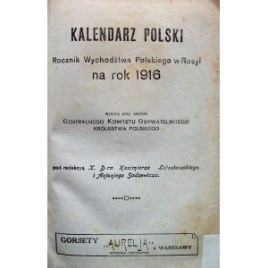KALENDARZ POLSKI. Rocznik Wychodźtwa Polskiego w Rosyi na rok 1916. Moskwa