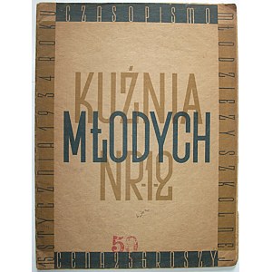 KUŹNIA MŁODYCH. W-wa, 1-15 styczeń 1934. Rok III. Nr 1 - 2. Redaktor naczelny Aleksander Czyżewski