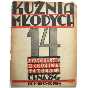 KUŹNIA MŁODYCH. W-wa 1934, 15 września 1934. Rok III. Nr 14 (45). Format jw. s. 16. Brosz. wyd