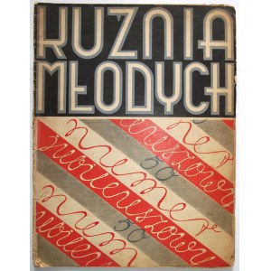 KUŹNIA MŁODYCH. W-wa, 1 grudzień 1934. Rok IV. Nr 19 (50). Druk i format jw. s. 32. Brosz. wyd