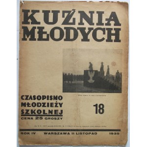 KUŹNIA MŁODYCH. W-wa , 11 listopad 1935. Rok IV. Nr 18 (69). Druk i format jw. s. 16. Brosz. wyd