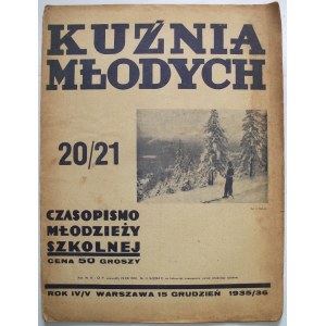 KUŹNIA MŁODYCH. W-wa, 15 grudzień 1935/36. Rok IV/V. Nr 20/21 (71/72). Druk i format jw. s. 24. Brosz. wyd