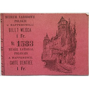 BILET WEJŚCIA. Muzeum Narodowe Polskie w Rapperswilu. 1 Fr. Bilet wejścia No. 1583. Tekst także po francusku