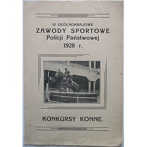 ZAPROSZENIE i PROGRAM. III Ogólnokrajowe Zawody Sportowe Policji Państwowej 1928 r. Konkursy Konne