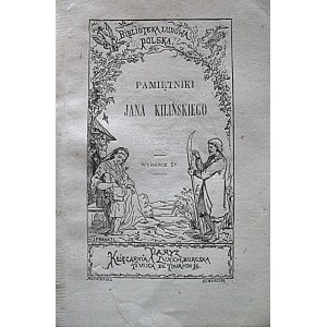 [KILIŃSKI JAN]. Pamiętniki Jana Kilińskiego. Wydanie drugie. Paryż [1868]. Księgarnia Luxemburska