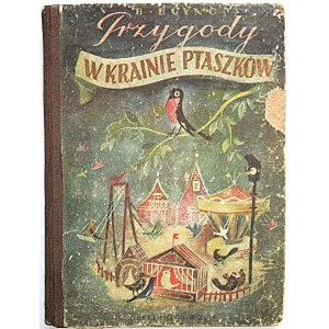 BUYNO B. Przygody chłopczyka w krainie ptaszków. Wydanie II. W-wa 1943. Wyd. GiW. Druk. Zakł. Druk. F