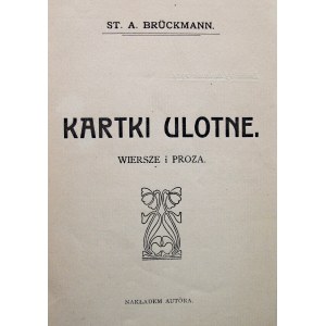 BRÜCKMANN ST. A. Kartki ulotne. Wiersze i proza. Przemyśl 1914. Nakładem Autora. Druk