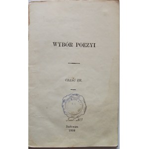 WYBÓR POEZYI. Część III. Jazłowiec 1908. [Brak danych wydawniczych]. Format 12/20 cm. s. 53. Opr. introlig