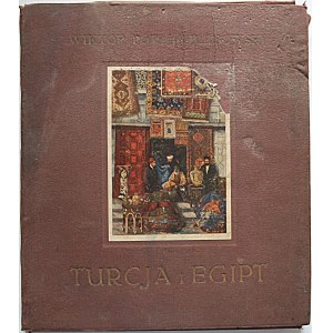 [CHLEBOWSKI - PORAJ WIKTOR]. Reprodukcje obrazów malarza Wiktora Poraj - Chlebowskiego. Turcja i Egipt