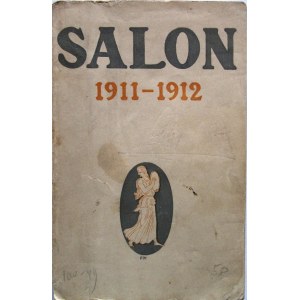 [KATALOG]. Salon 1911/1912. [Na karcie tytułowej tytuł : Salon 1911 Grudzień - Styczeń]. W-wa. Wyd. Towarz