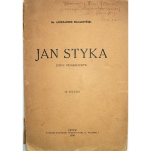 MAŁACZYŃSKI ALEKSANDER. Jan Styka (Szkic biograficzny). 17 rycin. (Jednej brak). Lwów 1930. Druk