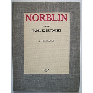 RUTOWSKI TADEUSZ. Norblin. Napisał [...]. Z 19 ilustracyami. Lwów 1914 Nakładem „SZTUKI”. Druk. Ossolineum