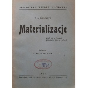 BRACKETT E. A. Materializacje. Wisła 1937. Nakładem „Hejnału”. Druk. P. Mitręgi w Cieszynie. Format 16/23 cm