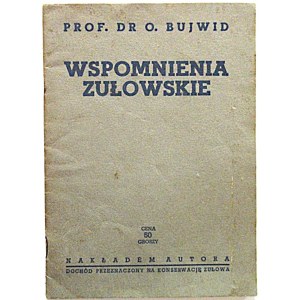 BUJWID ODO. Wspomnienia Zułowskie. [Kraków 1938] . Nakładem Autora. Druk. Narodowa w Krakowie