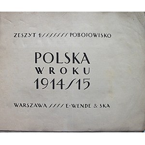 POLSKA W ROKU 1914 - 15. Zeszyt 1 - Pobojowisko. W-wa 1915. Druk. Zakł Graf. B. Wierzbicki i S-ka