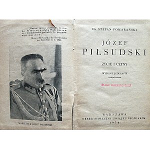 POMARAŃSKI STEFAN. Józef Piłsudski. Życie i czyny. Wydanie jedenaste, uzupełnione. W-wa 1934. Wyd