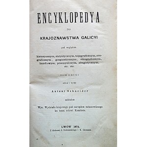 ENCYKLOPEDYA do KRAJOZNAWSTWA GALICYI pod względem historycznym, statystycznym, topograficznym, orograficznym