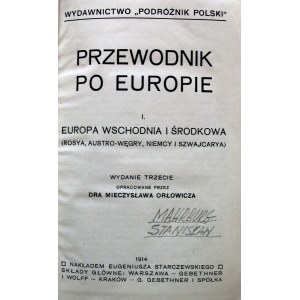 ORŁOWICZ MIECZYSŁAW. Przewodnik po Europie. I. Europa Wschodnia i Środkowa (Rosya, Austro - Węgry