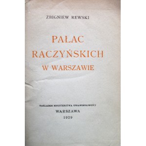 REWSKI ZBIGNIEW. Pałac Raczyńskich w Warszawie, obecnie siedziba Ministerstwa Sprawiedliwości