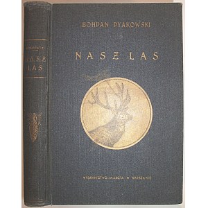 DYAKOWSKI BOHDAN. Nasz las i jego mieszkańcy. Rysunki i okładkę wykonał Kamil Mackiewicz. Wydanie VI