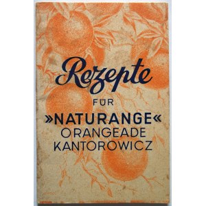 [KANTOROWICZ FRANZ]. Recepte für „Naturange” Orangeade Kantorowicz. [Berlin ok. 1921/1935]. Format 7/12 cm. s