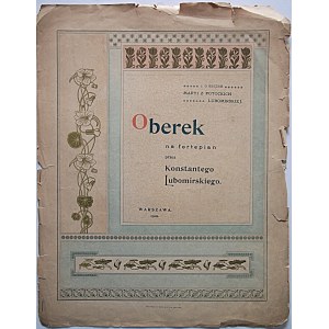 LUBOMIRSKI KONSTANTY. Oberek na fortepian. Przez [...]. W-wa 1901. Warszawskie Akc