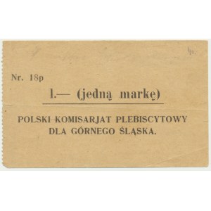Górny Śląsk, Polski Komisariat Plebiscytowy 1 marka