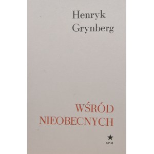 Grynberg Henryk - Wśród nieobecnych.