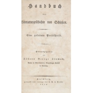 Thomas Johann George - Handbuch der literaturgeschichte von Schlesien.