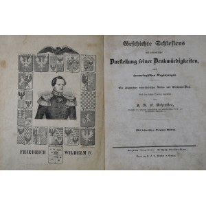 Schreiber J. A. F. - Geschichte Schlesiens mit romantischer Darstellung seiner Denkwürdigkeiten, nebst chronologischen Ergänzungen.