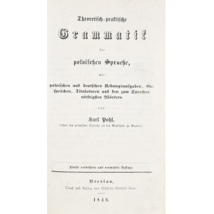 Pohl Karl - Theoretisch-praktische Grammatik der polnischen Sprache