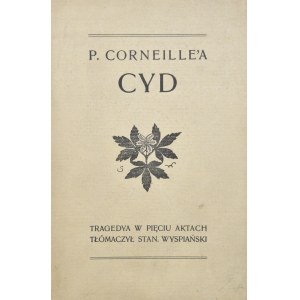 Corneille P[ierre] - Cyd. Tragedya w pięciu aktach.