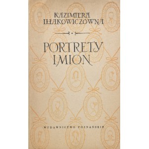 Iłłakowiczówna Kazimiera - Portrety imion.