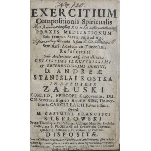 Stęplowski Kazimierz Franciszek - Exercitium Compositionis Spiritualis Seu Praxes Meditationum Sub tempus Sacrae Solitudinis;
