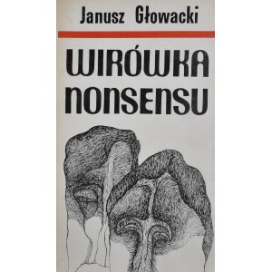 Głowacki Janusz - Wirówka nonsensu.