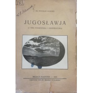Rospond Stanisław - Jugosławja. ( Z teki podróżnika i obserwatora)