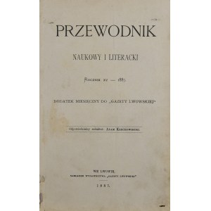 Przewodnik naukowy i literacki, R. XV, 1887 r.