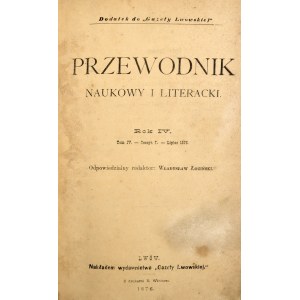 Przewodnik naukowy i literacki, R. IV, VII-XII 1876 r.