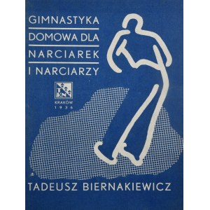 Biernakiewicz Tadeusz - Gimnastyka domowa dla narciarek i narciarzy.