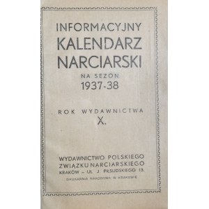 Kalendarz narciarski - Informacyjny Kalendarz Narciarski na sezon 1937-38